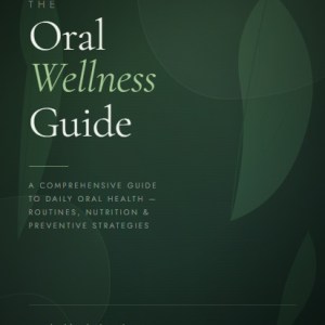 The Oral Wellness Guide